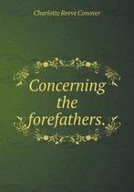 Concerning the forefathers