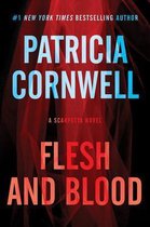 Flesh and Blood: A Scarpetta Novel