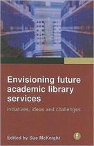 Envisioning Future Academic Library Services
