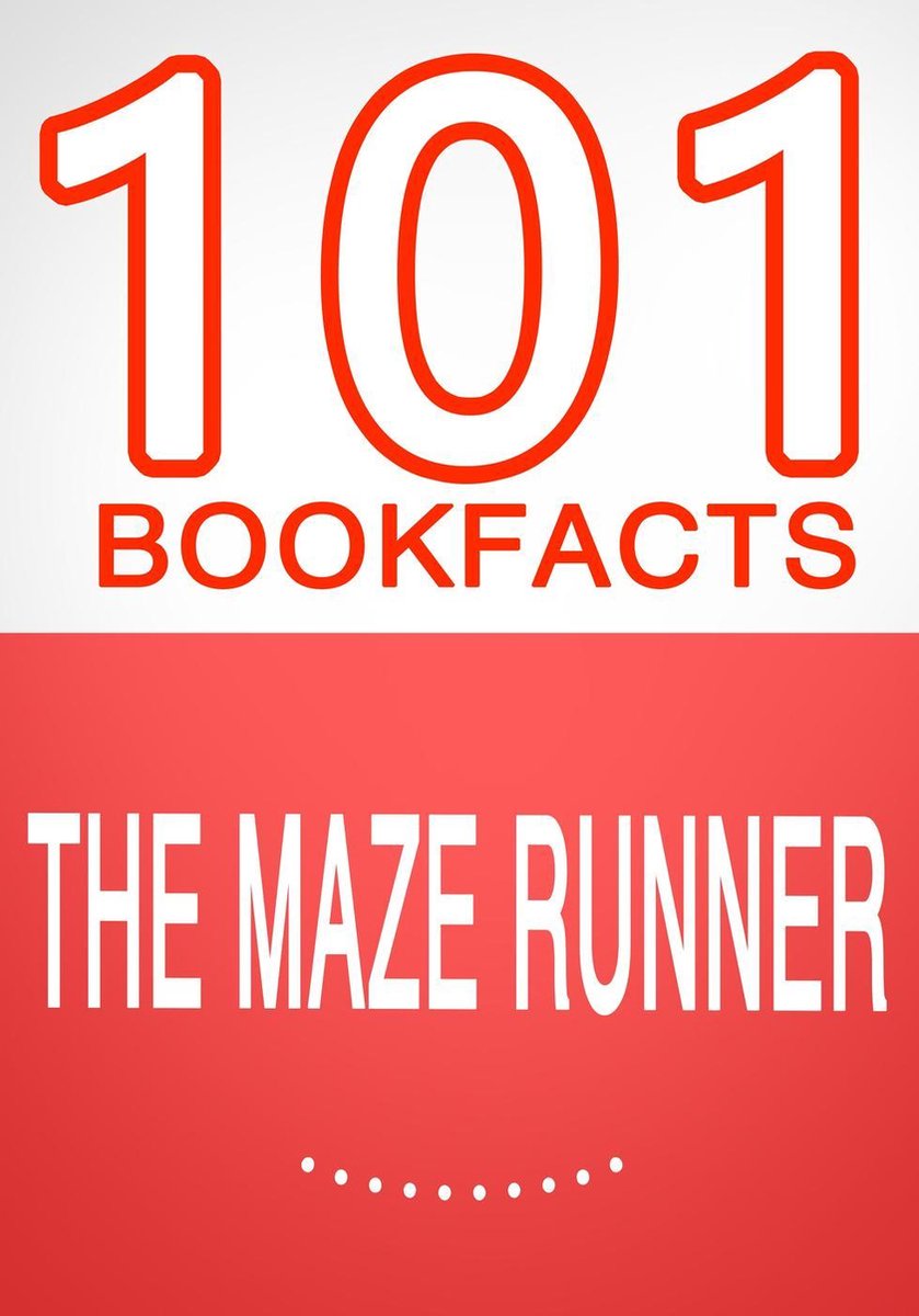 101BookFacts.com - The Maze Runner - 101 Amazing Facts You Didn't Know