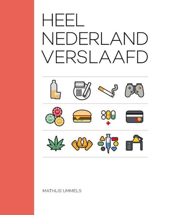 9789082876307 - Heel Nederland verslaafd