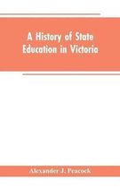 A History of State Education in Victoria