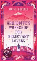 Aphrodite'S Workshop For Reluctant Lovers