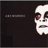 A.r.e. Weapons - Are Weapons