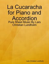 La Cucaracha for Piano and Accordion - Pure Sheet Music By Lars Christian Lundholm
