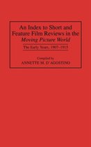 An Index to Short and Feature Film Reviews in the Moving Picture World