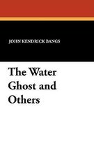 The Water Ghost and Others