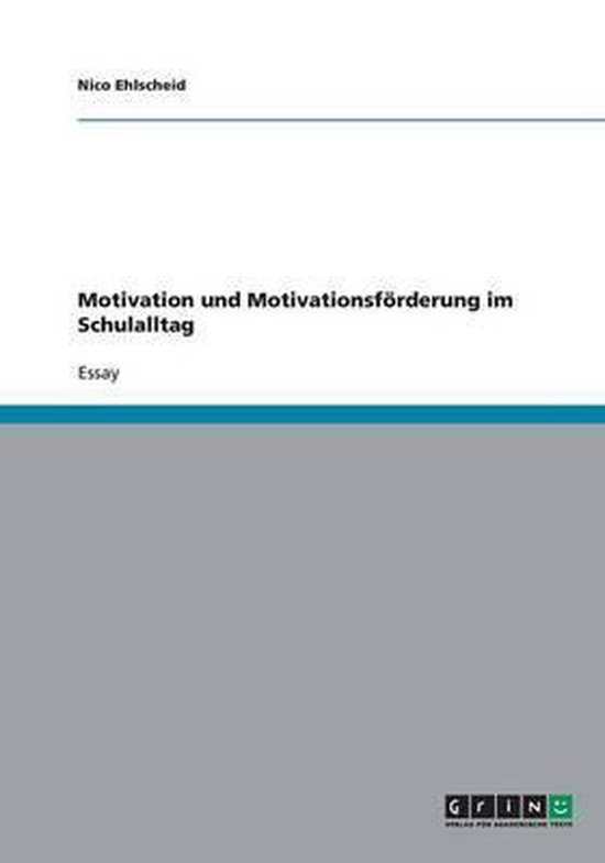 Motivation und Motivationsfoerderung im Schulalltag - cover