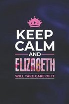 Keep Calm and Elizabeth Will Take Care of It