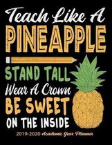 Teach Like A Pineapple Stand Tall Wear A Crown Be Sweet On The Inside