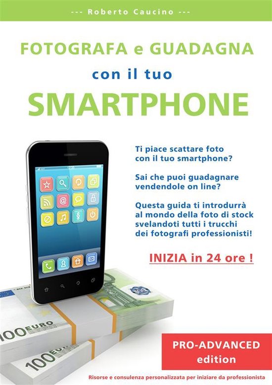 Fotografa e guadagna con il tuo smartphone - pro advanced ed ... - cover