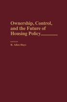 Ownership, Control, and the Future of Housing Policy