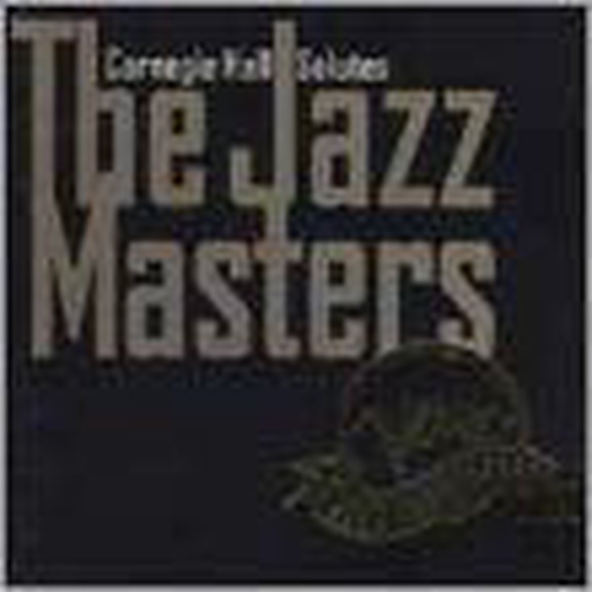 Carnegie Hall Salutes The Jazz Masters