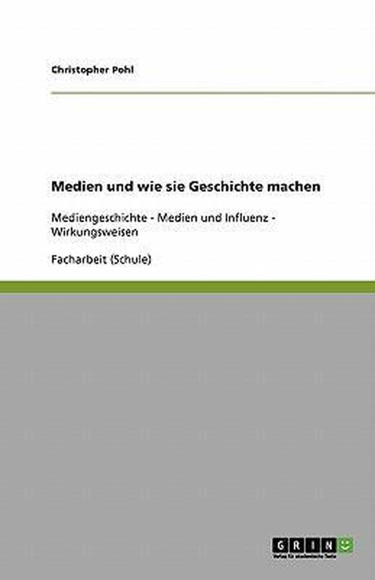 Medien und wie sie Geschichte machen - cover
