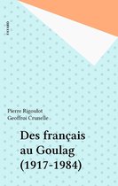 Des français au Goulag (1917-1984)