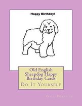 Old English Sheepdog Happy Birthday Cards