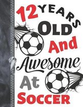 12 Years Old and Awesome at Soccer