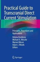 Practical Guide to Transcranial Direct Current Stimulation