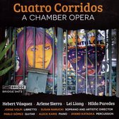 Cuatro Corridos: A Chamber Opera