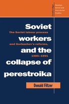 Cambridge Russian, Soviet and Post-Soviet StudiesSeries Number 93- Soviet Workers and the Collapse of Perestroika