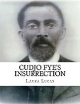 Cudjo Fye's Insurrection