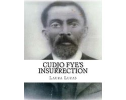 Cudjo Fye's Insurrection