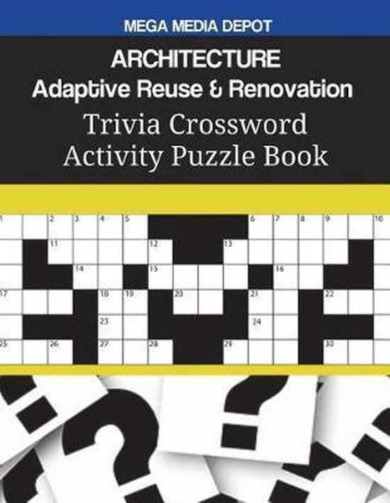 ARCHITECTURE Adaptive Reuse Renovation Trivia Crossword Activity 