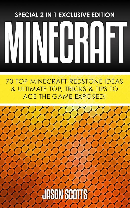 Minecraft : 70 Top Minecraft Redstone Ideas & Ultimate Top, Tricks & Tips To Ace The Game Exposed!