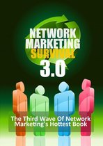 How to Master Network Marketing - Network Marketing Survival 3.0