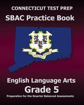 Connecticut Test Prep Sbac Practice Book English Language Arts Grade 5