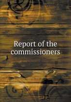 Report of the commissioners
