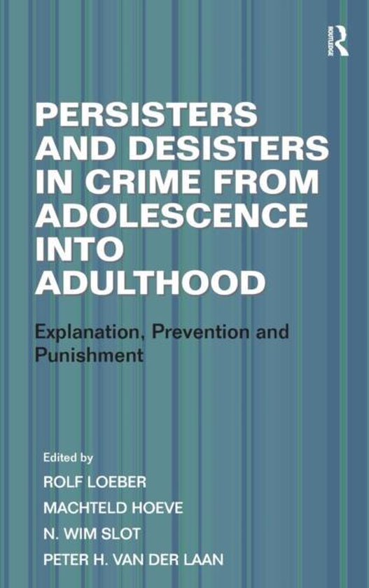 Persisters And Desisters In Crime From Adolescence Into Adul - cover