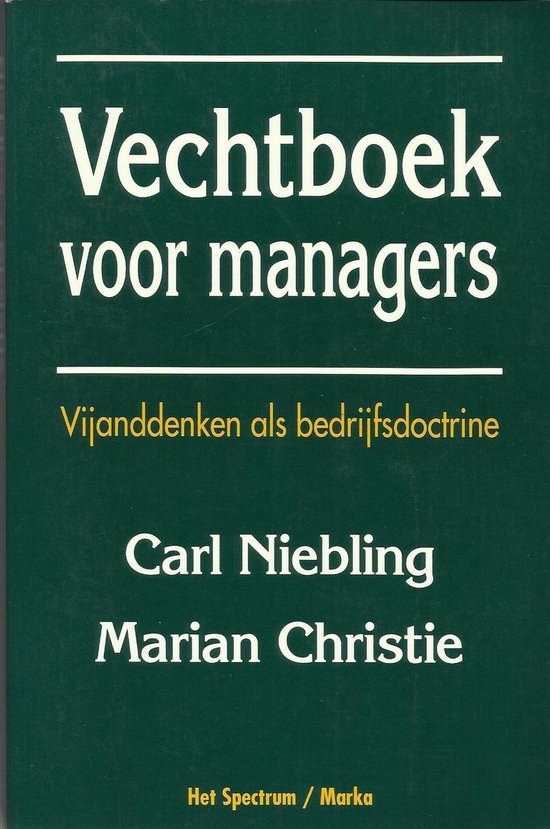 Vechtboek voor managers vijanddenken als bedrijfsdoctrine