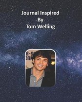 Journal Inspired by Tom Welling