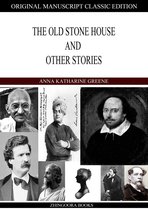 The Old Stone House And Other Stories