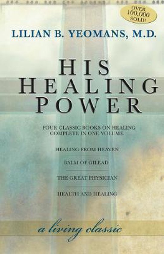 His Healing Power Lilian Yeomans 9781577948193 Boeken 