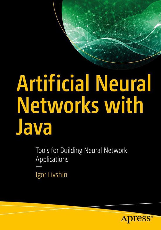 Artificial Neural Networks with Java (ebook), Igor Livshin ...