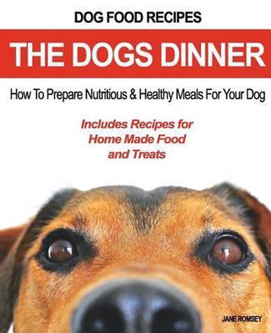 Dog Food Recipes, The Dogs Dinner - cover