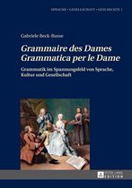 Sprache – Gesellschaft – Geschichte 1 - «Grammaire des Dames»-«Grammatica per le Dame»