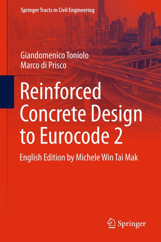 Springer Tracts in Civil Engineering - Reinforced Concrete Design to Eurocode 2