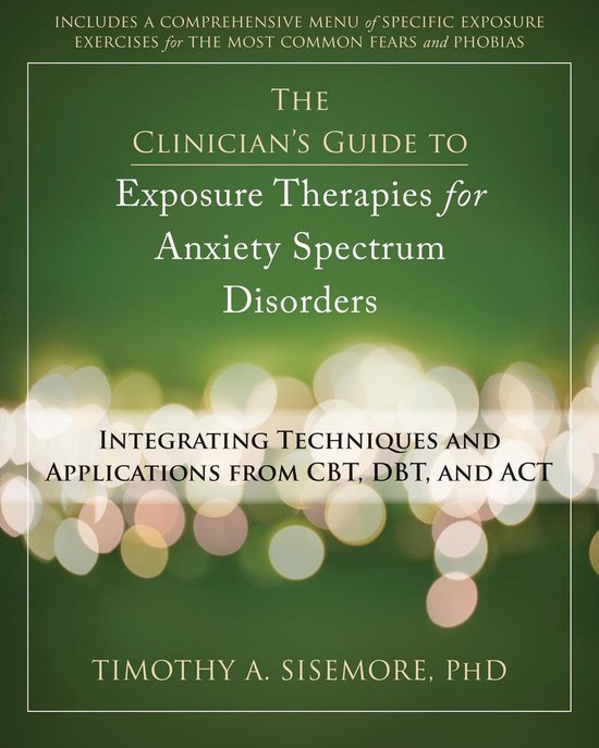 The Clinician's Guide to Exposure Therapies for Anxiety Spec ... - cover