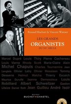 Les Grands organistes du XXe siècle