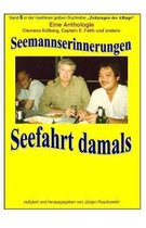 Seemannserinnerungen - Seefahrt damals - eine Anthologie