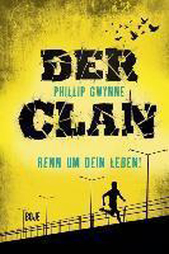 Der Clan Renn um dein Leben! 01, Phillip Gwynne 9783414824189