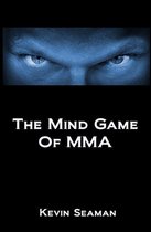 The Mind Game Of MMA