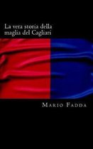 La vera storia della maglia del Cagliari