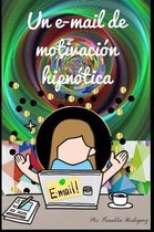 Un e-mail de motivacion hipnotica