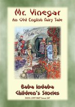 Baba Indaba Children's Stories 247 - MR. VINEGAR - An Old English fairy tale with a moral to tell