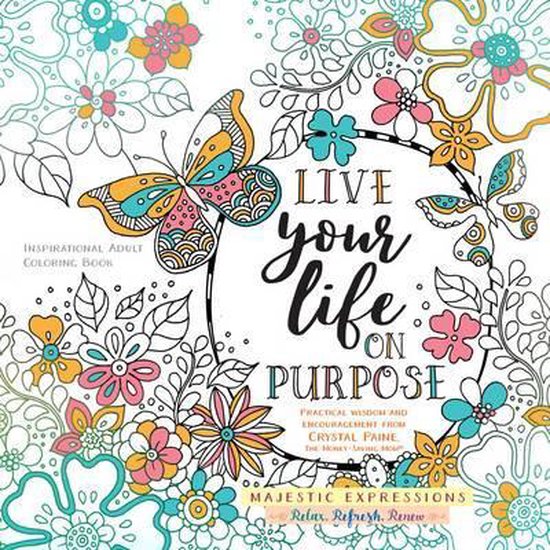 Coloring book live your life on purpose, Crystal Paine 9781424553556