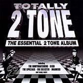 Totally 2 Tone: The Essential 2 Tone Album